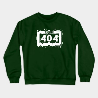 Error 404, Glitch Crewneck Sweatshirt